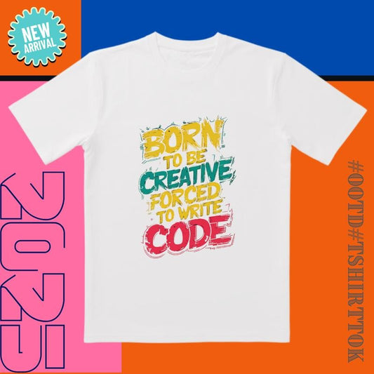 Creative Coding Fusion Tee | Minimalist Print | 'Born to Code' Tech Trendsetters Must-Have