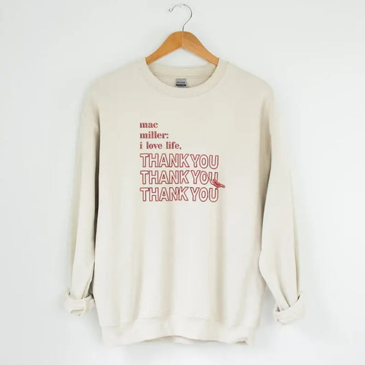 I Love Life Thank You Mac Miller Embroidered Sweatshirt/Crewneck | Unisex Embroidered Sweatshirt
