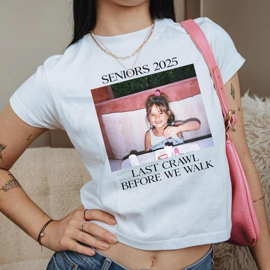Custom Last Crawl Before We Walk Grad Baby Tee,Senior Baby Tee, Graduate Y2K Shirt,Graduation 2025, Sorority Grad Personalized Graduation