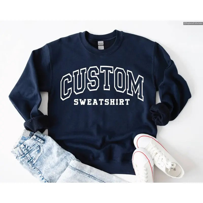 Custom Sweatshirt, Retro Sweatshirt, Custom Quote, College Letters Sweatshirt , Global Trending Outfits
