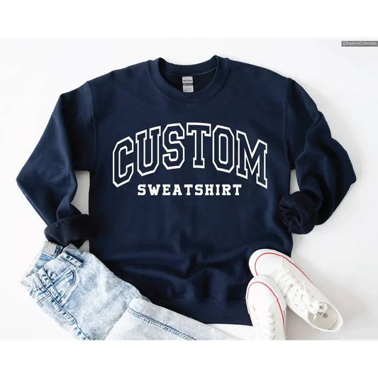 Custom Sweatshirt, Retro Sweatshirt, Custom Quote, College Letters Sweatshirt , Global Trending Outfits