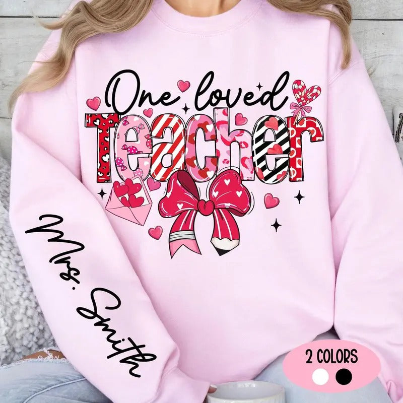 Custom Teacher Valentine Sweatshirt, Hoodie, T-Shirt, Loved Teacher Shirt, Valentine's Day Teacher Shirt, Teacher Coquette Bow Shirt, Valentine Teacher Shirt