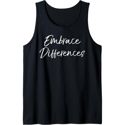 Cute Autism Quote for Moms Special Needs Embrace Differences Tank Top MADE IN USA