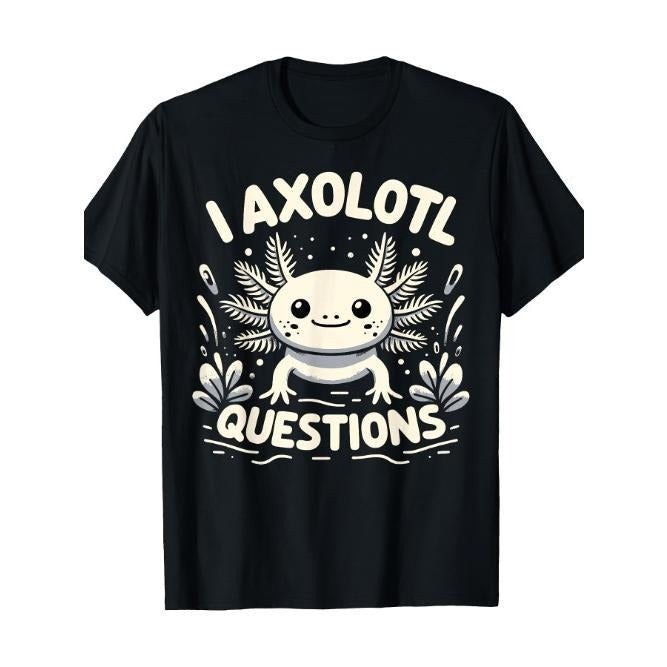 Cute Blue Axolotl Kawaii Funny I Axolotl Questions T-Shirt Made in USA