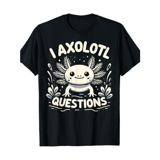 Cute Blue Axolotl Kawaii Funny I Axolotl Questions T-Shirt Made in USA