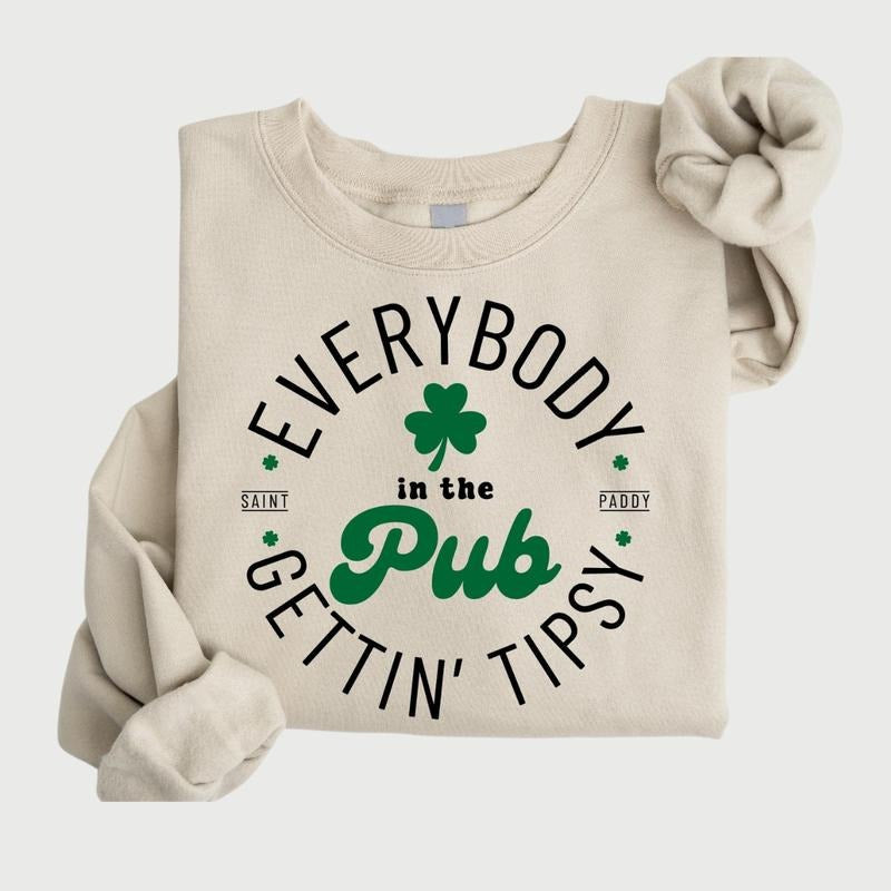 Cute St. Patrick's Day Sweatshirt, Everybody In The Pub Gettin' Tipsy Sweatshirt, Cool St. Patrick's Day Sweatshirt, Retro Lucky Sweatshirt