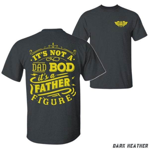 Dad Bod T-shirt - Bold 'it's Not A Dad Bod It's A Father Figure' Graphic Unisex Relaxed Fit Short Sleeve Machine Washable - Streetwear Vacation Outfits