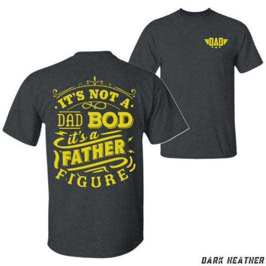 Dad Bod T-shirt - Bold 'it's Not A Dad Bod It's A Father Figure' Graphic Unisex Relaxed Fit Short Sleeve Machine Washable - Streetwear Vacation Outfits