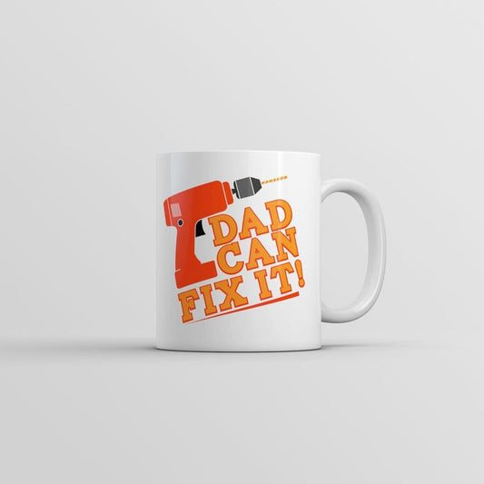 Dad Can Fix It Mug Funny Sarcastic Tool Graphic Novelty Fathers Day Coffee Cup-11oz Funny Coffee Mugs Ceramic Printed Drinkware Cup
