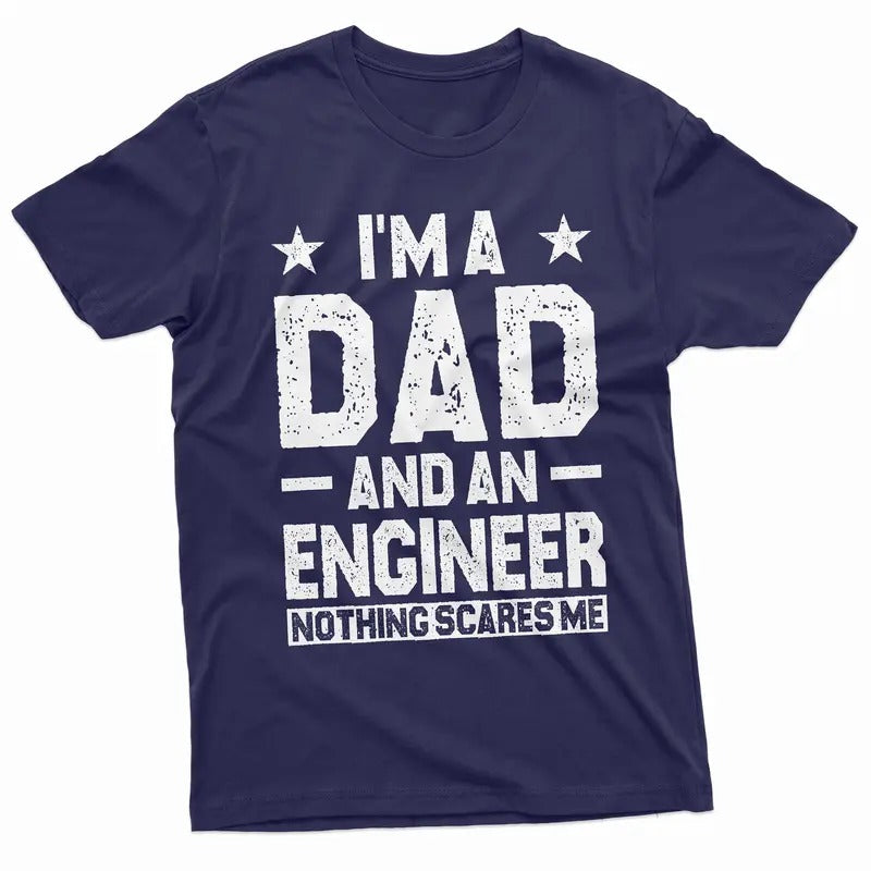 Dad Engineer Shirt, I Am A Dad And An Engineer Shirt, Funny Father's Day Gift, Father Tee, Funny Father's Day Gift, Daddy Gift, Classic Unisex T-Shirt, Gifts For Men Him, Short Sleeve Tee Shirt