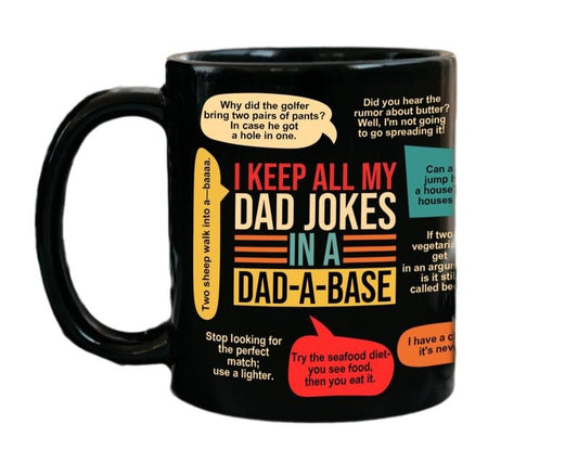 Dad Mug, I Keep All My Dad Jokes In A Dad A Base Mug, Father Day Gifts, Funny Dad Gifts, Dad Birthday Gift, Novelty Coffee Mug, 11 15oz Ceramic Cup, Gifts For Him, Gifts For Birthday Fathers Day Christmas