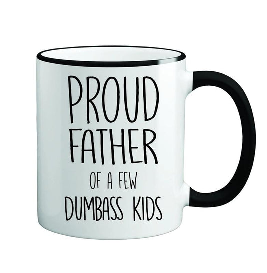 Dad Mug, Proud Father Of A Few Dumbass Kids, Gift Father's Day, Dad Gift, Funny Dad Gift, Novelty Coffee Mug, Gifts For Him Men, 11 15oz Ceramic Cup, Gifts For Birthday Fathers Day