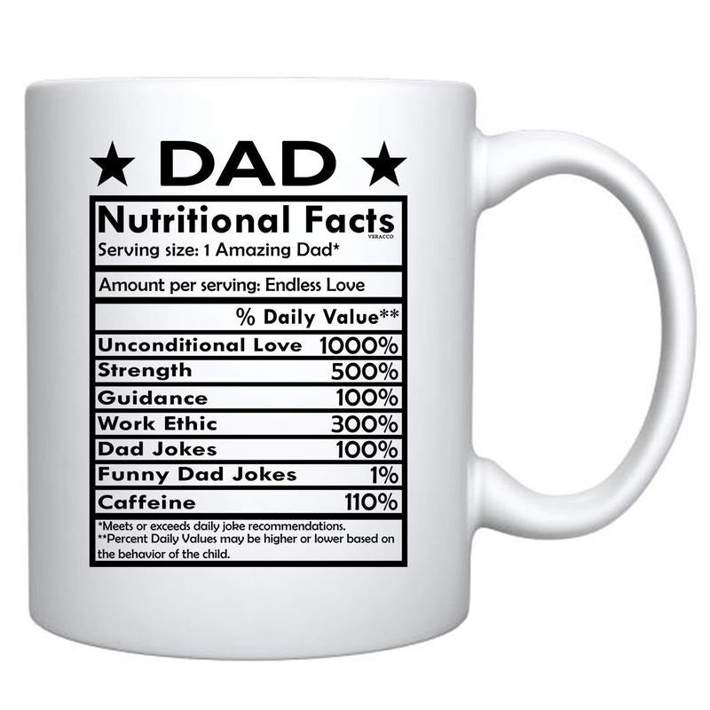 Dad Nutritional Facts White Coffee Mug, Funny Father's Day Mug Gift, Gifts For New Dad, Daddy Gift Mug, Father's Day Gift, Novelty Coffee Mug, Gifts For Male Him, 11 15oz Ceramic Cup