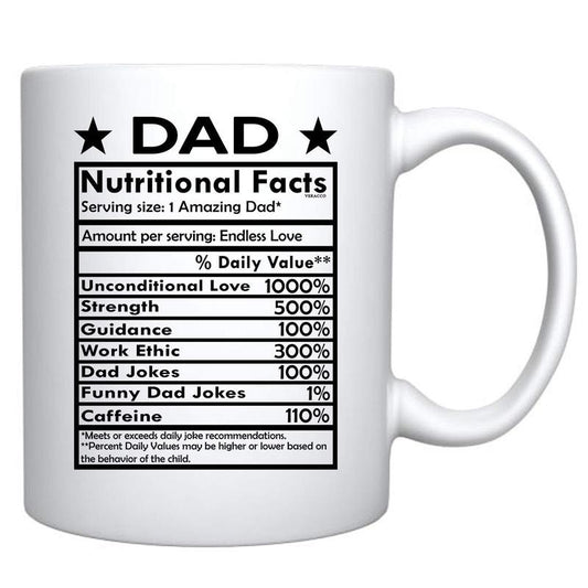 Dad Nutritional Facts White Coffee Mug, Funny Father's Day Mug Gift, Gifts For New Dad, Daddy Gift Mug, Father's Day Gift, Novelty Coffee Mug, Gifts For Male Him, 11 15oz Ceramic Cup