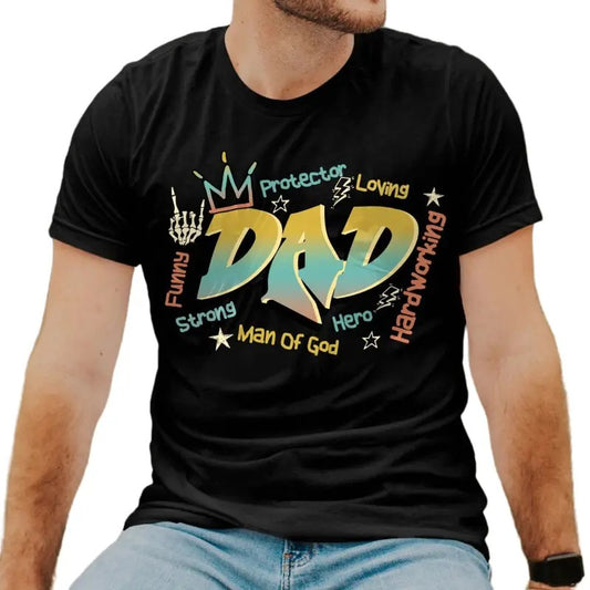 Dad Shirt, Father's Day Shirt, Dad Ever Shirt, Dad Protector Loving Hero Shirt, Father's Day Gift, Dad Shirt, Happy Father's Day, Classic Unisex T-Shirt, Gifts For Daddy Father, Short Sleeve Tee Shirt