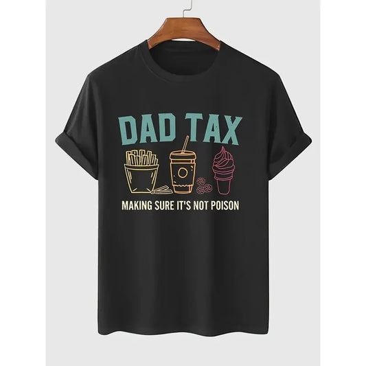 Dad Tax" Graphic Cotton Tee for Men - Casual Short Sleeve, Breathable & Soft, Moisture-Wicking, Perfect for Summer Made in USA
