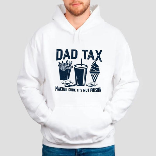 Dad Tax Making Sure It's Not Poison Sweatshirt, Funny Dad Shirt, Dad Tax Hoodie, Fathers Day Gift, Taxation Tee, Unisex Crewneck Pullover Tee, Crewneck Top