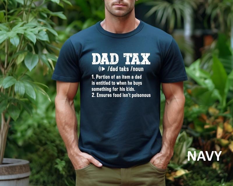 Dad Tax Shirt Hoodie Sweater Noun Shirt Sarcastic Dad Gift Shirt Father's Day Gift T-shirt Best Father Gift Tshirt