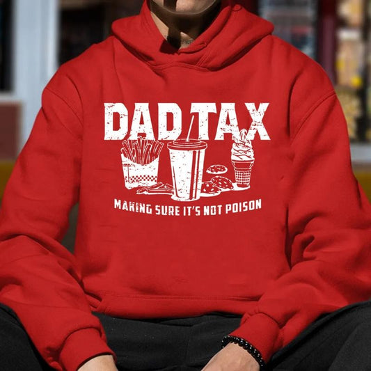 Dad Tax Sweatshirt, Funny Dad Taxation Sweater, Funny Dad Shirt, Dad Christmas Gift, Dad Tax Hoodie, Unisex Crewneck Pullover Tee, Casual Clothing