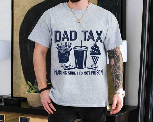 Dad Tax Tshirt, Make Sure It's Not Poison Tee, Funny Dad Shirt, Happy Fathers Day, Humor Dad Shirt, Dad Jokes Shirt, Vintage Dad, Unisex T-Shirt, Gifts For Him Her, Short Sleeve Tee Shirt, Gifts For Birthday Fathers Day fitted