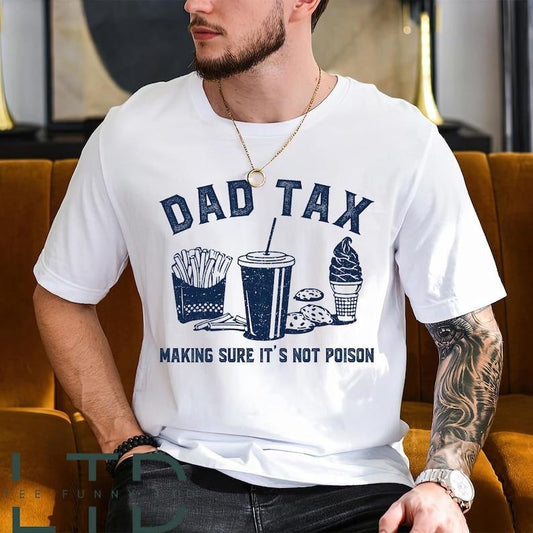 Dad Tax, Fathers Dad Gift,Gift from Daughter to Dad,Dad Tax Noun Shirt,Husband Gift,Funny Dad Shirt,Sarcastic Dad Shirt,Dad Definition Hoodie, T-shirt and sweater