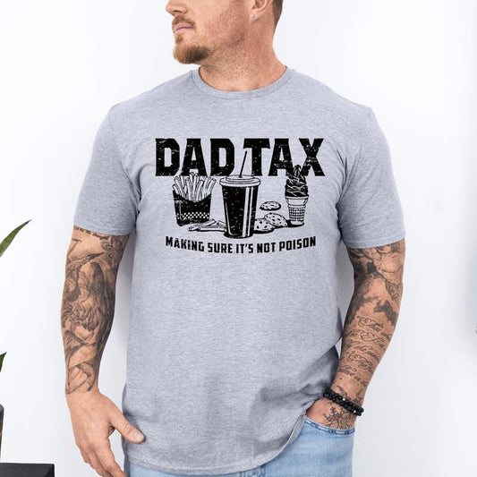 Dad Tax, Funny, Father's Day, Husband, Guy Gift, Soft Style T-Shirt, Soft Style Tee, Men's Graphic Tshirt