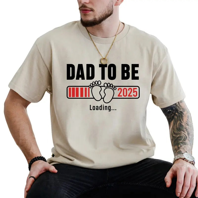 Dad To Be 2025 Shirt, Expecting Dad T-shirt, Daddy To Be Tee, Baby Announcement Tshirt, New Baby Christmas Gifts for Husband, Baby Reveal Top for Him