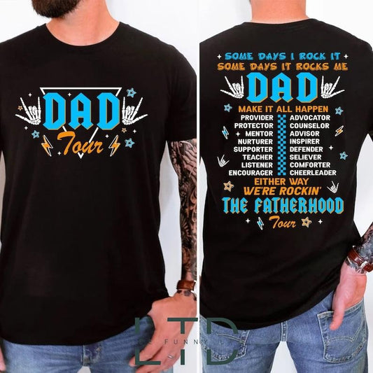 Dad Tour Shirt, Some Days I Rock It Shirt, Father's Day Shirt, Gift For Father, Gift For Dada, Fatherhood Shirt, Trendy Front And Back Shirt Hoodie, T-shirt and sweater