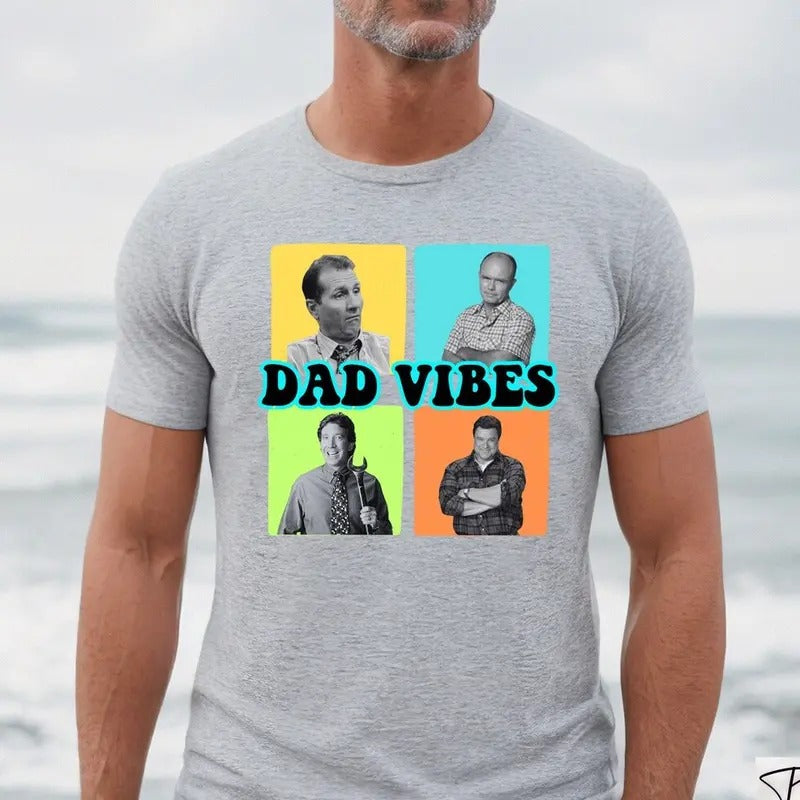 Dad Vibes Shirt, Funny Dad Shirt, Gift For Dad, Fathers Day Tee, Daddy Shirt, Husband Gift, Best Dad Ever, Gift For Daddy, Dad Birthday Gift
