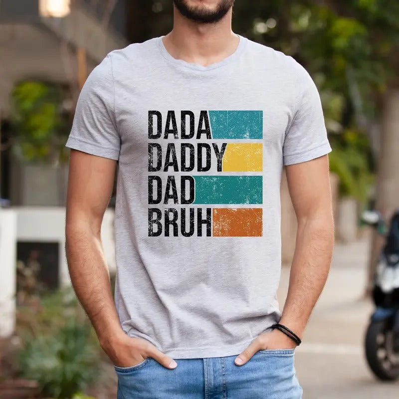Dada Daddy Dad Bruh Shirt Daddy Shirt Sarcastic Dad Shirt Funny Bruh Shirt Fathers Day Shirt Fathers Day Gift Funny Shirt For Dad  T-shirt, sweater and Hoodie