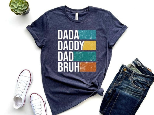 Dada Daddy Dad Bruh Shirt, Funny Dad Shirt, Dad Shirt, Dad Jokes Shirt, Father's Day Shirt, Best Dad Shirt, Gift For Dad, Father Hoodie, T-shirt and sweater