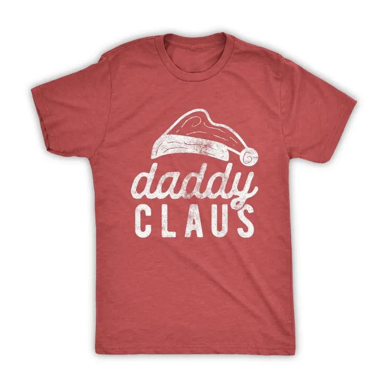 Daddy Claus T shirt, Christmas Dad Gift, Red Festive Dad Shirt, Funny Christmas Tees, Family Xmas Shirts