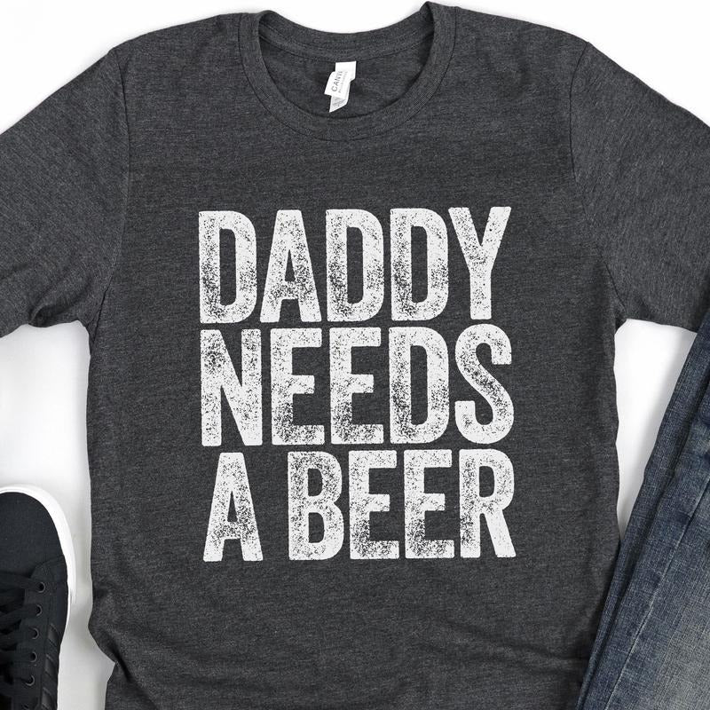 Daddy Needs A Beer T-shirt - Funny Mens Drinking Dad Shirt - Vintage Alcohol Lover Father Tshirt Gift For Father's Day Christmas Birthday  T-shirt, sweater and Hoodiestyle{n002}3