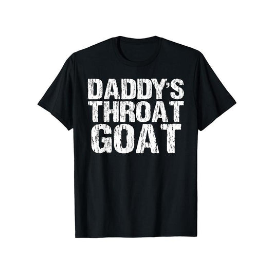 Daddy'S Throat Goat" Fun& Sexy Distressed Cotton T-Shirt for Men- Casual, Breathable Summer Tee with Geometric Pattern Made in USA