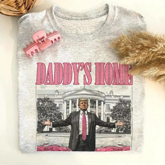 Daddy's Home Shirt, Trummmp 2024 Shirt, Republican Gift, White House Trummmp 2024 Shirt, Political Shirt, Election Shirt, Unisex Shirt