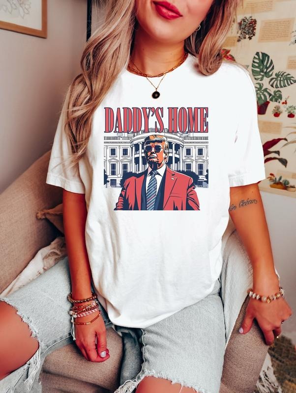 Daddy's Home Shirt, White House Trump 2024 Shirt, Trump Sweatshirt, Trump Gift, Republican Gift, Funny Trump 2024 Tee