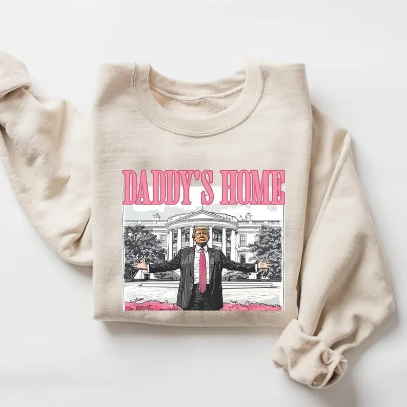 Daddy's Home Sweatshirt, Funny Trump Retro Thanksgiving Sweater Hoodie, Trump 2024 Republican Gift, White House Trump 2024 Hoodie,Political Election Sweatshirt