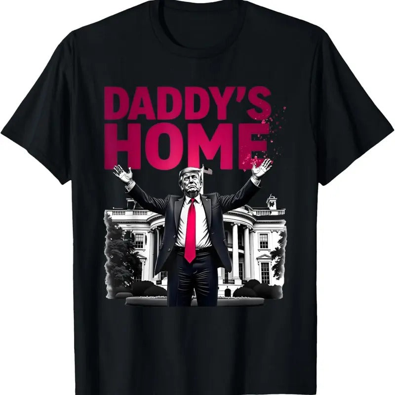 Daddy's Home Trump 2024 White House Return T-Shirtstyle{n002}2