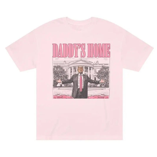 Daddy's Home Trump shirt, Trump 2024 shirt, Election 2024, Gift For Trump Supporters Shirt Full Colors, Full Size MAGA Unisex Tee