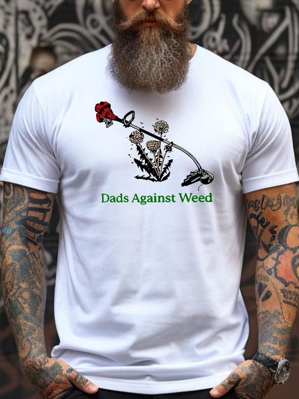 Dads Against Weed Funny Shirt For Dad, Father's Day Gift, Gardening Tshirt, Weed Wacker Shirts, Lawn Guy Shirts, Trendy Gift For Dad, Unisex T-Shirt, Gifts For Men Women, Short Sleeve Tee Shirt, Gifts For Birthday
