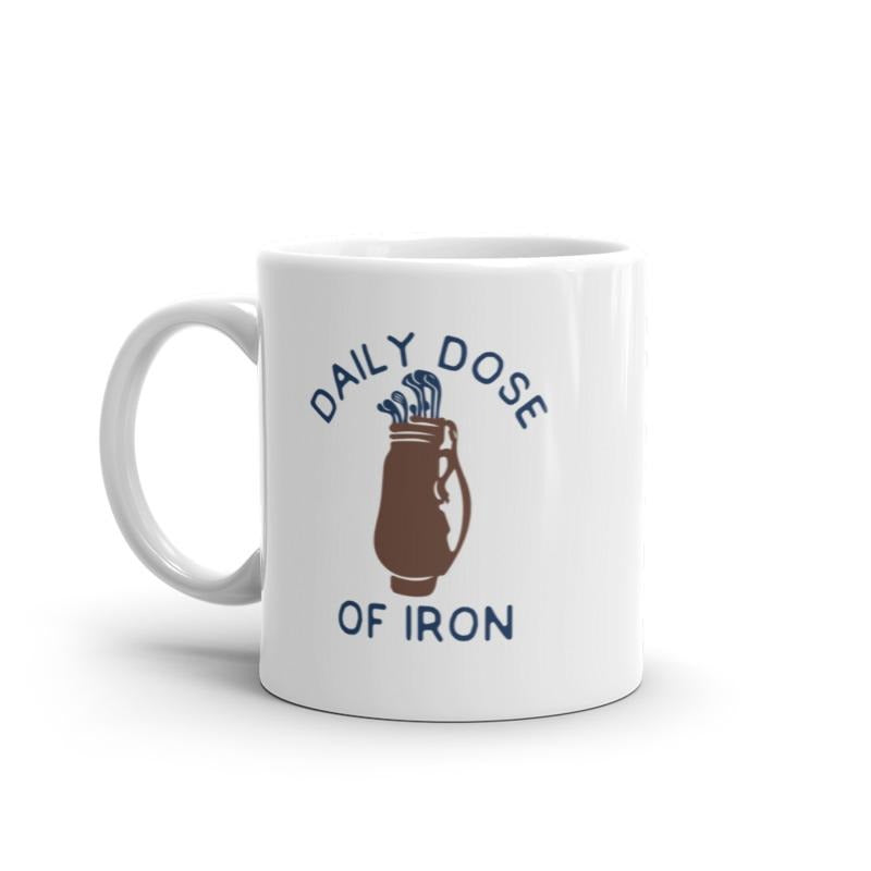 Daily Dose Of Iron Mug Funny Sarcastic Golf Lovers Club Bag Graphic Novelty Coffee Cup -11oz Funny Coffee Mugs Ceramic Printed Drinkware Cup