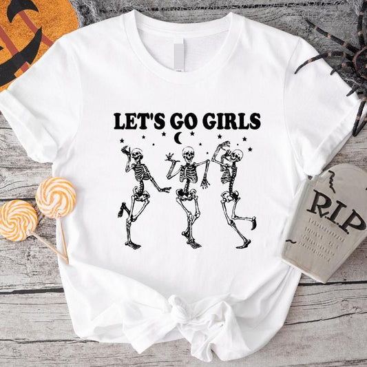 Dancing Skeleton T-Shirt, Let's Go Girls Shirt, Funny Halloween Tee, Bachelorette Party Gift