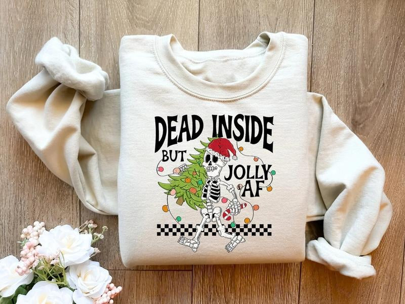 Dead Inside But Jolly AF Sweatshirt, Dead Inside Skeleton Hoodie, Funny Christmas Tees, Christmas Sweater, Christmas Skeleton Shirt, Christmas Gift Long Sleeve Clothes