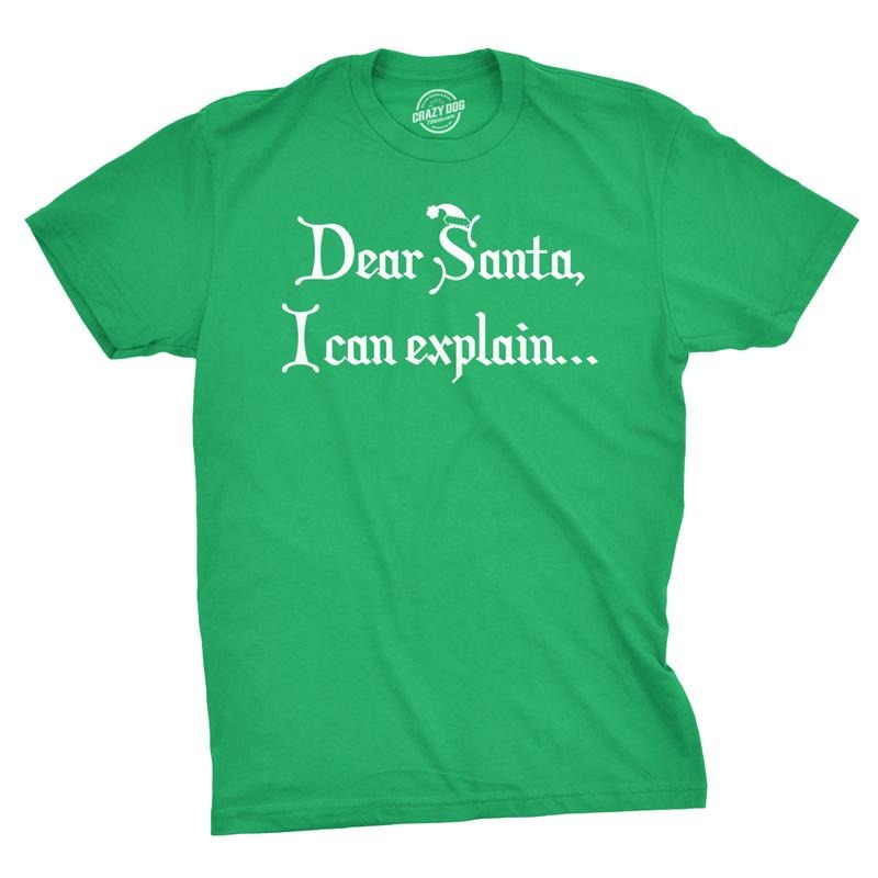 Dear Santa I Can Explain T Shirt Funny Christmas Holiday Stocking Stuffer Xmas Mens Funny T Shirts Cool Tees Soft Stylish Casual Menswear Christmas Apparel for Men Novelty Tees for Guys Green