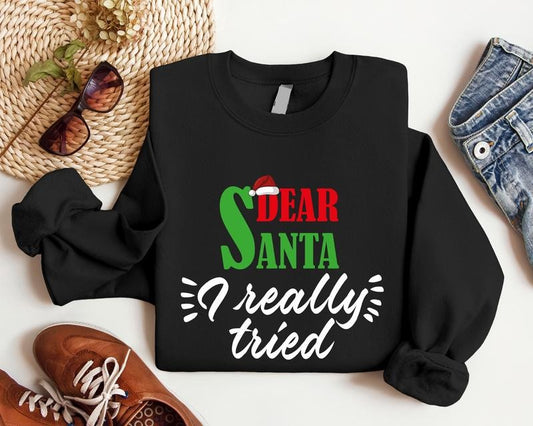 Dear Santa I Really Tired Sweatshirt, Funny Christmas 2023 Gift Sweater, Unisex Winter Holiday Hoodie, Funny Saying X-mas Party Sweatshirt.