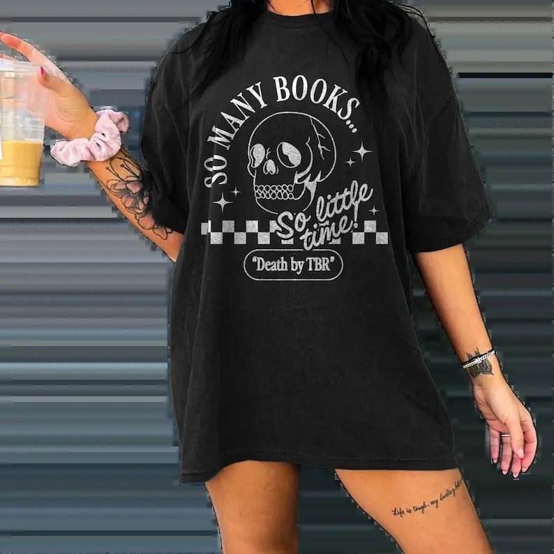 Death By T.B.R Booktok Shirt, Skeleton tee, Romance Reader Book, throne of glass book merch, dark romance shirts