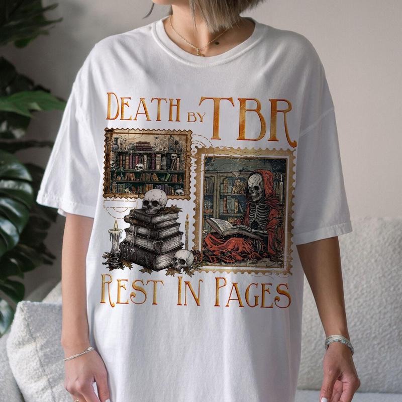 Death By TBR shirt | Rest In Pages shirt | Bookworm shirt | Funny Bookish shirt | Halloween shirt | Skeleton Literature shirt