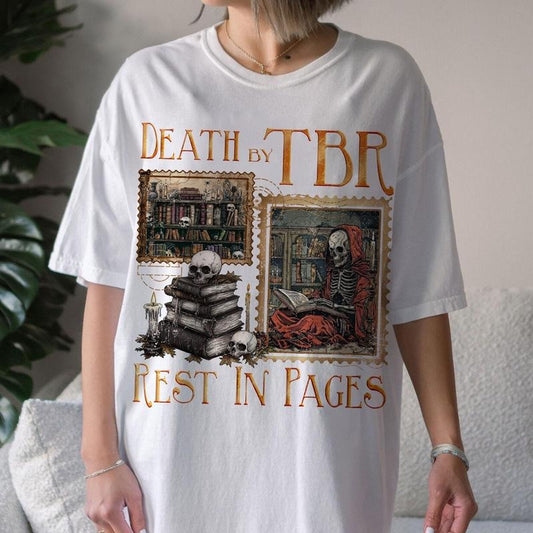 Death By TBR shirt | Rest In Pages shirt | Bookworm shirt | Funny Bookish shirt | Halloween shirt | Skeleton Literature shirt