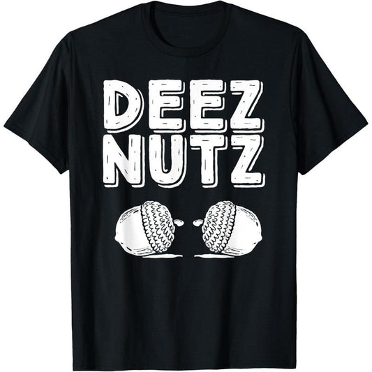 Deez Nutz funny Deez Nutz T-Shirt made in usa