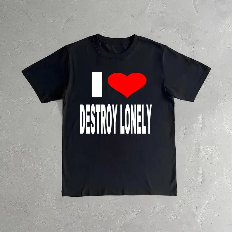 Destroy Lonely Shirt - I Love Destroy Lonely - No Stylist Merch - Rapper T-Shirt, I Love Top Tee Shirt, Trendy Tee, Trendy t-shirt, , Gift For Him, Gift For Her, Menswear Cotton Classic Casual Basic Short Sleeve